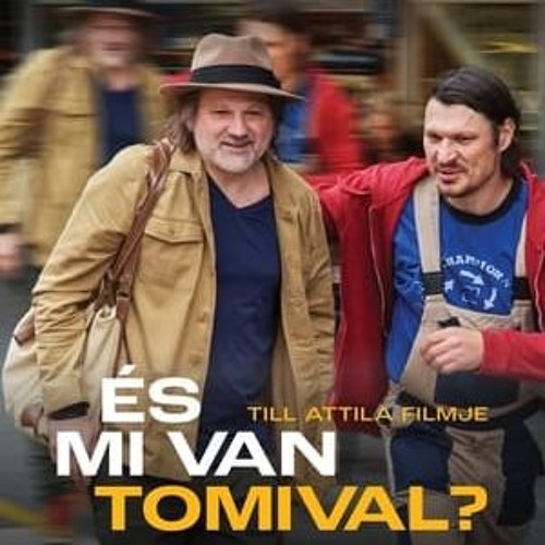 És mi van Tomival? TELJES FILM MAGYARUL VIDEA-HU 2024 - És mi van Tomival?