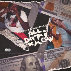 All Dat I Know - feat. Babyface Ray