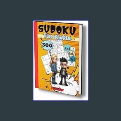 $$EBOOK ❤ Sudoku- Buch für Kinder: Band 4: 300 Sudokus für Kinder ab 6-8 Jahren. Sehr leicht bis s