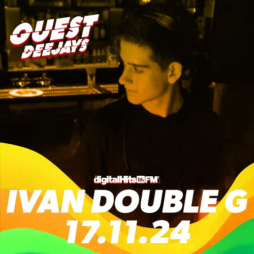 Ivan Double G - Guest Deejays Session @ Digital Hits FM (November 2024)
