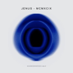 JENUS - MCMXCIX - agemoworos mix V
