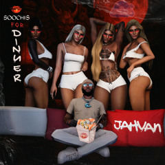 Jahvan - Soochis For Dinner