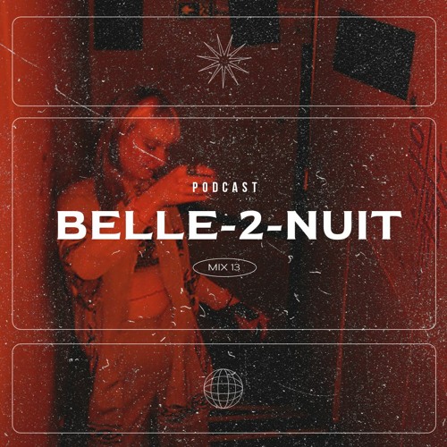 MYT PODCAST #13 - BELLE-2-NUIT