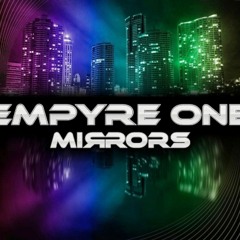 Empyre One - Mirrors 2k21 (Shinzo Remix)