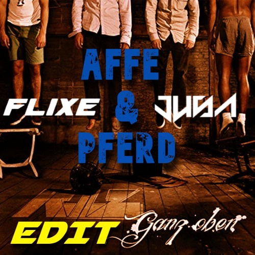 K.I.Z. - Ein Affe Und Ein Pferd (FLIXE x Jusa Edit)