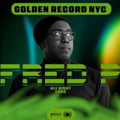 Fred P All Night Long LIVE!!! Golden Record NYC Jolene Soundroom 2023