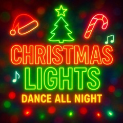 Christmas Lights (Dance All Night)