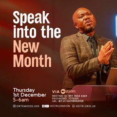Speak Into the New Month of December - Pastor Temi Odejide