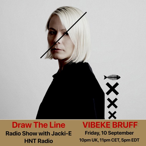 #169 Draw The Line Radio Show 10-09-2021 with guest mix 2nd hr by Vibeke Bruff.