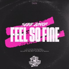 | OUT NOW | Sebb Junior - So Fine - LA VIE D'ARTISTE MUSIC