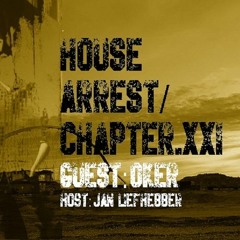 Oker - House Arrest - Chapter.XXI (31.07.20)