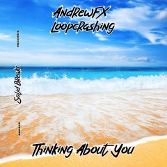 AndrewFX & Loopcrashing - Thinking About You