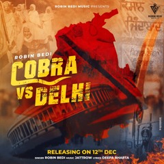 Cobra Vs Delhi Robin Bedi Feat.Jattrow