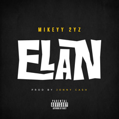 ELAN (Prod. By Jonny Cash x Mikeyy 2yz)