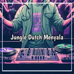 JUNGLE DUTCH MENYALA