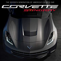 free KINDLE 📋 Corvette Stingray: The Seventh Generation of America's Sports Car by