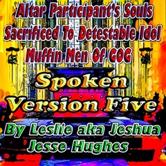 Altar Participant's Souls Sacrificed To Detestable Idol Muffin Men Of Gog Spoken V5