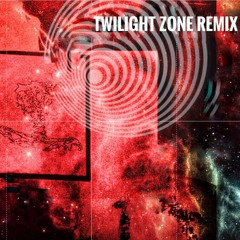 TWILIGHT ZONE REMIX