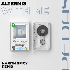 Altermis - With Me (Harith Spicy Remix) [Free DL]