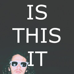 Is This It (nothing now)