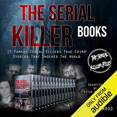 [Free] EBOOK 📮 The Serial Killer Books: 15 Famous Serial Killers True Crime Stories