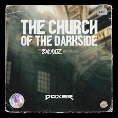 Dozer - The Church Of The Darkside (The Exoduz Bootleg) (DJ MIX DOWNLOAD IN DESCRIPTION)