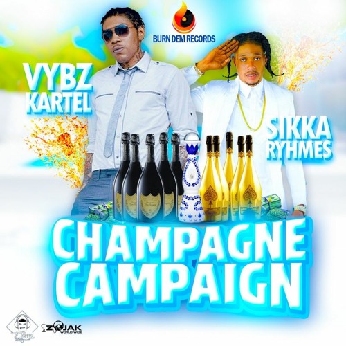 Stream Vybz Kartel & Sikka Rymes - Champagne Campaign by Dream 