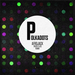 Polkadots (Truth x Lies Remix)