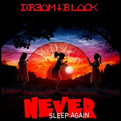 NEVER SLEEP AGAIN (Original Mix)