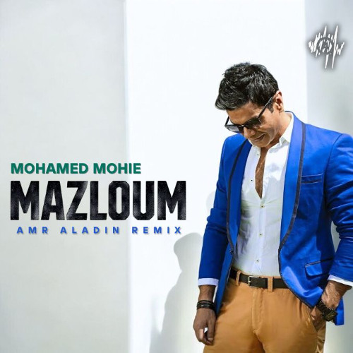 Mohamed Mohie - Mazloum (Amr Aladin Remix) [Techno]