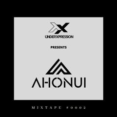 UXP Mixtape #0002 - Ahonui