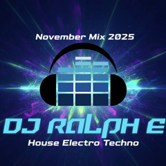 Ralph E - House Electro Techno Mix 2025