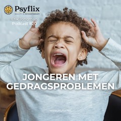 Jongeren met gedragsproblemen / Psyflix & Erik Jongman