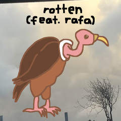 rotten (feat. rafa)