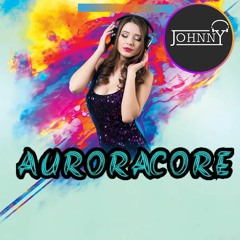 Auroracore Bounce Live Stream 26.8.22