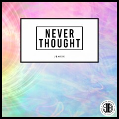 Never Thought (Radio mix)(In stores now)