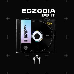 ECZODIA - Do It