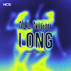 Alex Moretto - All Night Long [NCS Release]