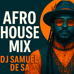Afro House African Mix | DJ Samuel De Sa