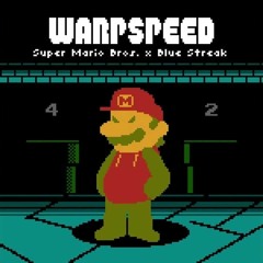 (FLP IN DESC.)WARPSPEED [Super Mario Bros x Blue Streak]