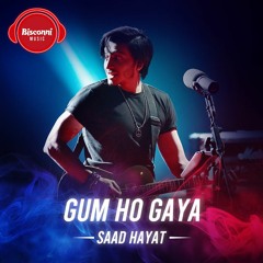 Bisconni Music - Saad Hayat - Gum Ho Gaya