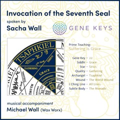 Invocation of the Seventh Seal spoken by Sacha Wall