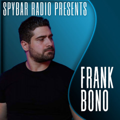 Frank Bono for Spybar Radio