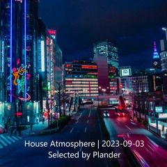 House Atmosphere | 2023-09-03
