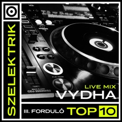 Szelektrik Live Mix •  VYDHA