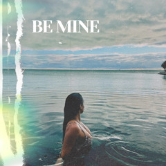 be mine