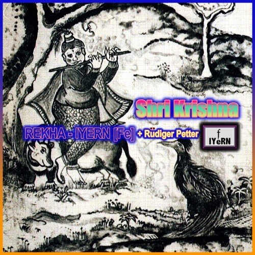 Shri KRISHNA (Ambient) - Music & Lyrics/REKHA - IYERN [Fe] | Drums/Rüdiger Petter | Spiritual ROCK