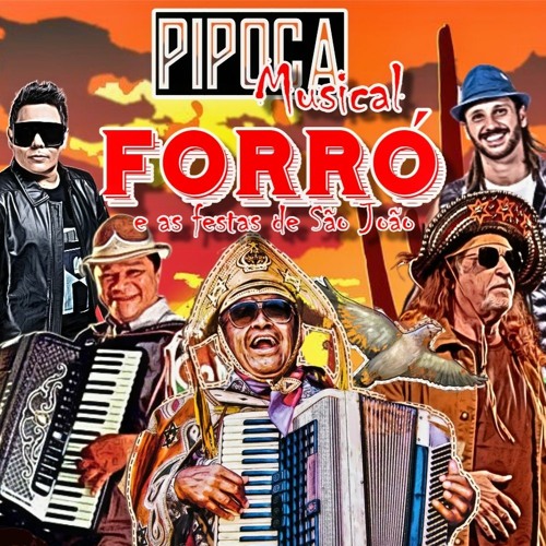 PIPOCA MUSICAL #011 - FORRÓ E AS FESTAS DE SÃO JOÃO