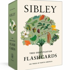 PDF/READ/  Sibley Tree Identification Flashcards: 100 Trees of North Ame