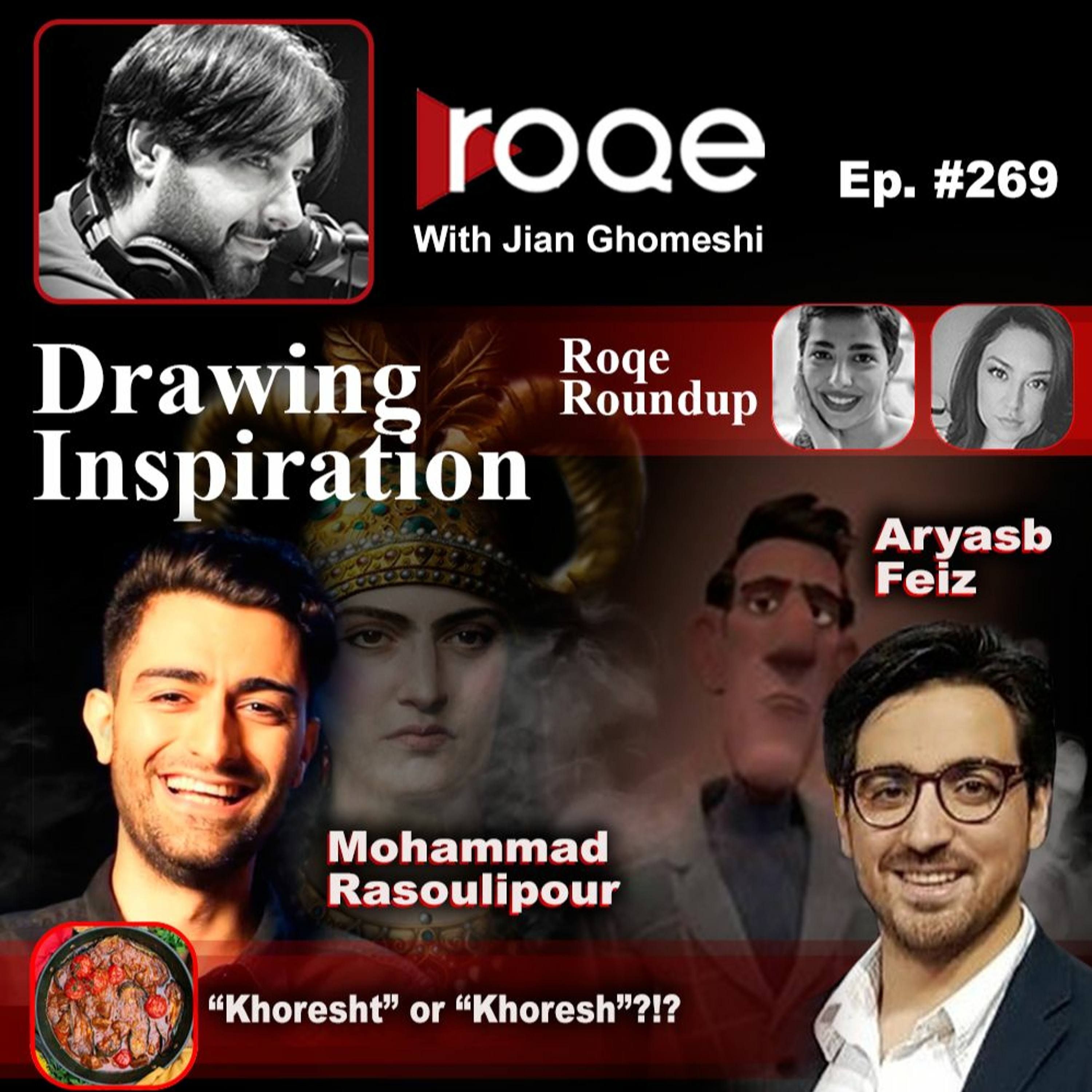 Roqe Ep#269 - "Drawing Inspiration" - Mohammad Rasoulipour, Aryasb Feiz, Roqe Roundup episode artwork